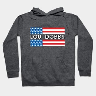 LOU DOBBS design Hoodie